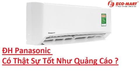 Điều hòa Panasonic có thật sự tốt như quảng cáo không?