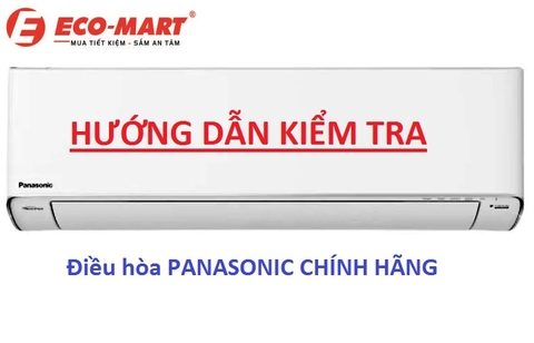 Hướng dẫn kiểm tra điều hòa Panasonic chính hãng hay không?
