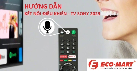 Hướng dẫn kết nối điều khiển giọng nói trên tivi Sony 2023