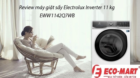 Review chi tiết máy giặt sấy Electrolux Inverter 11 kg EWW1142Q7WB