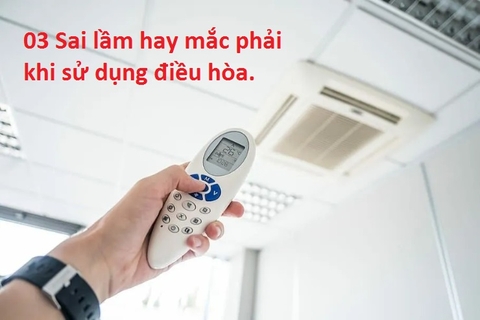 3 sai lầm nhiều người đang mắc phải khi sử dụng điều hòa