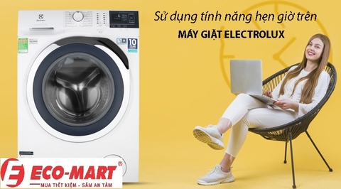 Sử dụng tính năng hẹn giờ trên máy giặt Electrolux