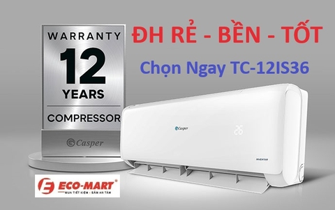 Mua điều hòa bền - rẻ - tốt - lấy ngay Casper TC-12IS36