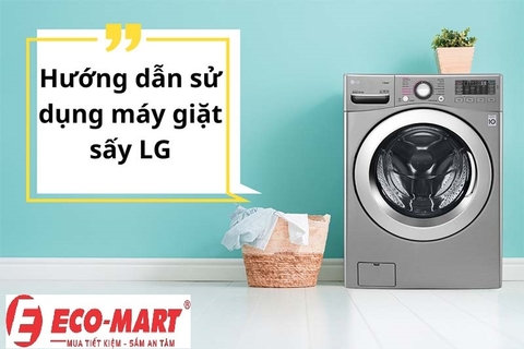 Hướng dẫn sử dụng chế độ sấy của máy giặt LG