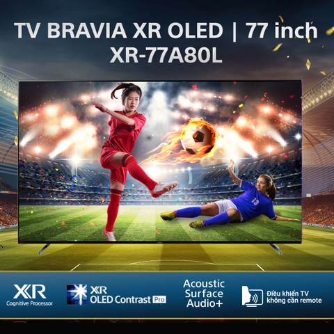 Đánh giá OLED Tivi Sony 4K 77 inch 77A80L 2023 ? Có nên mua không?