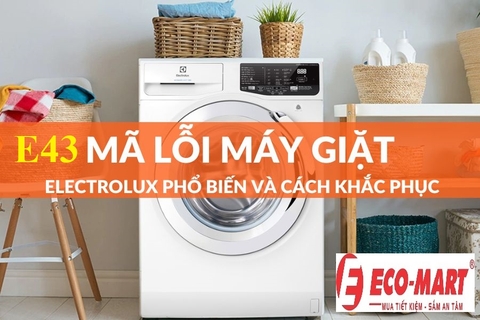 Nguyên nhân máy giặt Electrolux báo lỗi E43