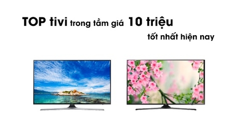Tầm 10 triệu mua được tivi 55 inch nào tốt?