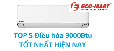 Top 5 điều hòa 9000Btu đáng mua nhất 2024