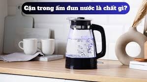 Các loại cặn trong ấm siêu tốc: Nguyên nhân, tác hại và giải pháp triệt để