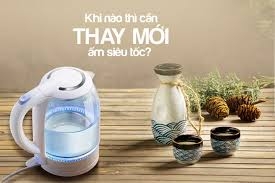 Khi nào cần thay ấm siêu tốc mới? Dấu hiệu nhận biết và lý do quan trọng