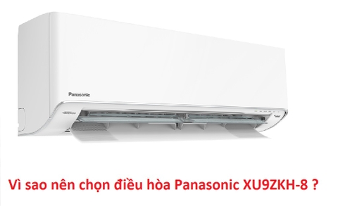 Vì sao nên chọn điều hòa Panasonic XU9ZKH-8 ?