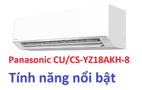 Tính năng nổi bật của điều hòa Panasonic CU/CS-YZ18AKH-8