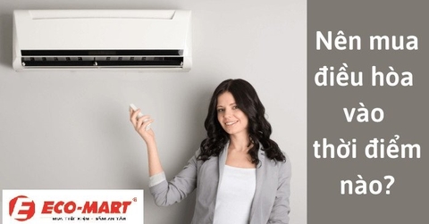 Nên lắp đặt điều hòa vào thời điểm nào trong năm ?