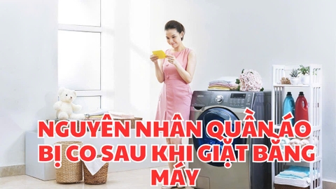 Nguyên nhân quần áo thường co lại sau khi giặt bằng máy giặt và cách khắc phục