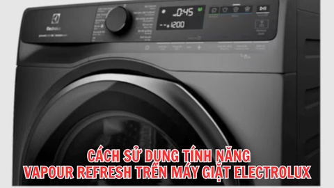 Làm thế nào để sử dụng chức năng VapourRefresh trên máy giặt EWF1043R7SC?