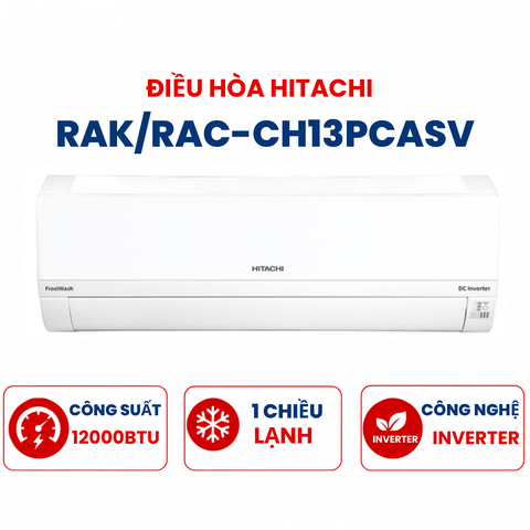 Điều hòa Hitachi 1 chiều 12000BTU Inverter RAK/RAC-CH13PCASV