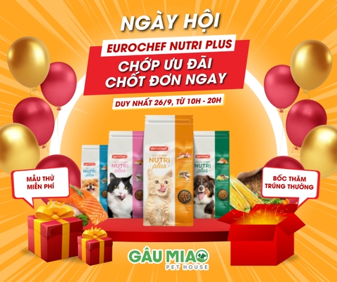 🎉 NGÀY HỘI EUROCHEF NUTRI PLUS TẠI GÂU MIAO - CHỚP ƯU ĐÃI, CHỐT ĐƠN NGAY