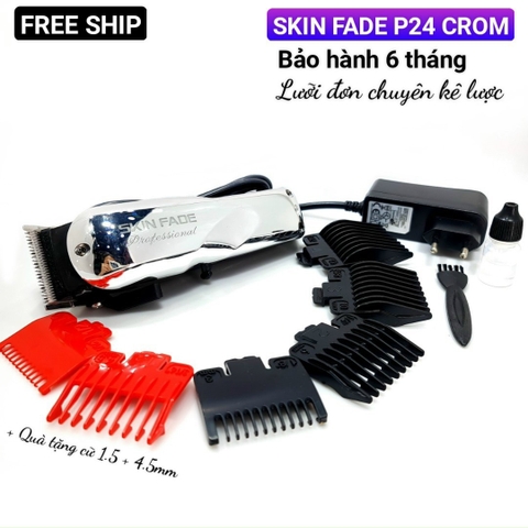 Tông đơ pin - Chính Hãng Skin Fade P24 Crom - Lưỡi Đơn CHUYÊN HỚT LƯỢC, ĐI KHUNG, PHÁ TÓC