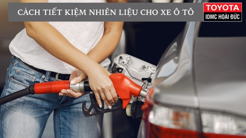 CÁCH TIẾT KIỆM NHIÊN LIỆU CHO XE Ô TÔ