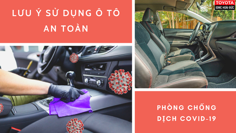 Lưu ý sử dụng ô tô đảm bảo an toàn chống dịch Covid-19