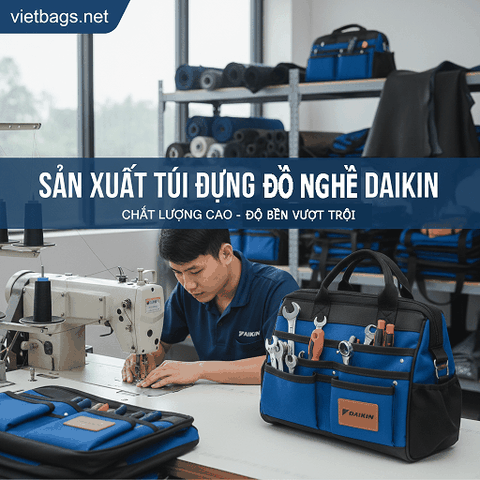 Sản Xuất Túi Đựng Đồ Nghề Daikin Chất Lượng Cao, Giá Tốt Tại Xưởng Vietbags