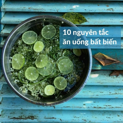 10 NGUYÊN TẮC ĂN UỐNG BẤT BIẾN