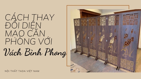 Cách Thay Đổi Hoàn Toàn Diện Mạo Căn Phòng với Vách Bình Phong