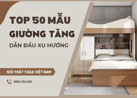 TOP 50 mẫu giường tầng tiện ích hàng đầu bạn không thể bỏ lỡ