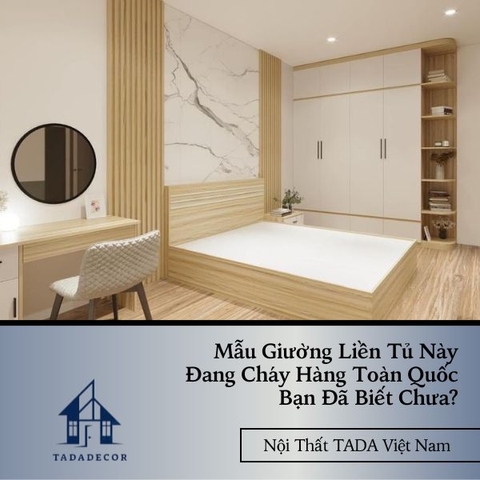 Mẫu Giường Liền Tủ Này Đang Cháy Hàng Toàn Quốc – Bạn Đã Biết Chưa?