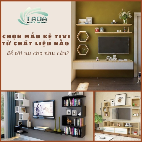 Chọn mẫu kệ tivi hiện đại từ chất liệu nào để tối ưu cho nhu cầu?