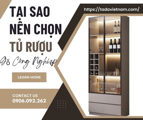 Tại Sao Nên Chọn Tủ Rượu Bằng Gỗ Công Nghiệp