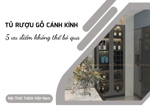 Trưng bày rượu với tủ gỗ cánh kính - 5 ƯU ĐIỂM không thể bỏ qua