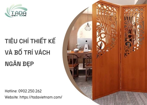 Thiết kế và bố trí vách ngăn đẹp - Tiêu chí nào cần đảm bảo?
