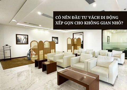 Có nên đầu tư vào vách ngăn di động xếp gọn cho không gian nhỏ?