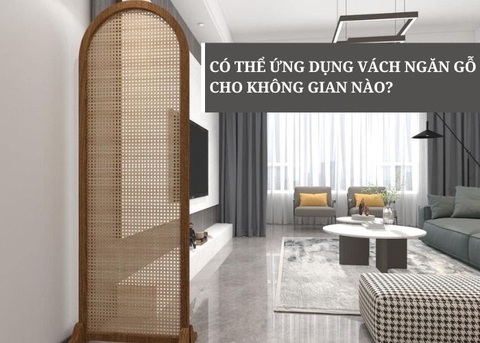 Có thể ứng dụng vách ngăn gỗ cho những không gian nào?
