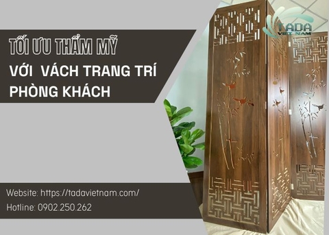 Cách tối ưu hiệu ứng thẩm mỹ với việc sử dụng vách trang trí phòng khách thông minh
