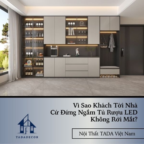 Vì Sao Khách Tới Nhà Cứ Đứng Ngắm Tủ Rượu LED Không Rời Mắt?