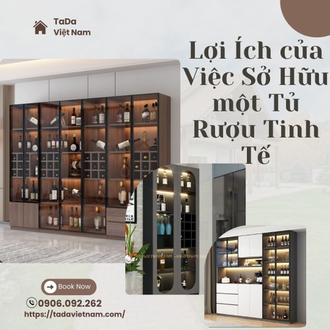 Lợi Ích của Việc Sở Hữu một Tủ Rượu Tinh Tế