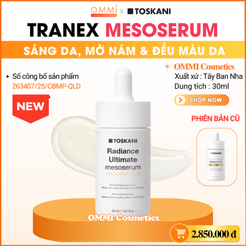 TOSKANI – Radiance Ultimate Tranex Mesoserum – Serum hỗ trợ làm sáng da và cải thiện tình trạng da không đều màu (30ml)