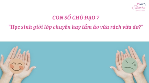 CON SỐ CHỦ ĐẠO 7 - HỌC SINH GIỎI LỚP CHUYÊN HAY TẤM ÁO VỪA RÁCH VỪA DƠ?