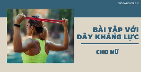 11 bài tập với dây kháng lực cho nữ trong 4 tuần giúp cơ săn chắc