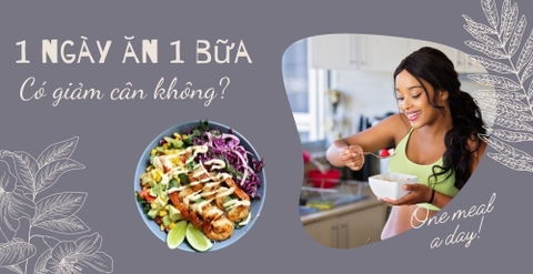 1 ngày ăn 1 bữa có giảm cân không? Lợi ích và rủi ro bạn nên biết
