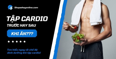 Tập cardio trước hay sau khi ăn thì tốt hơn? Tập cardio ăn gì?