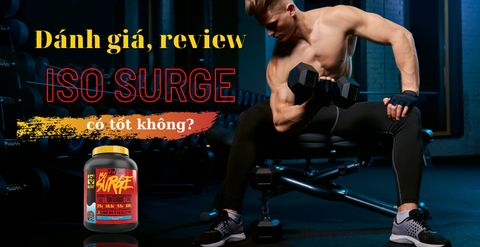 Đánh giá, review Iso surge có tốt không?