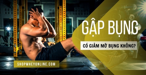 Gập bụng có giảm mỡ bụng không? Có tăng cơ 6 múi không?