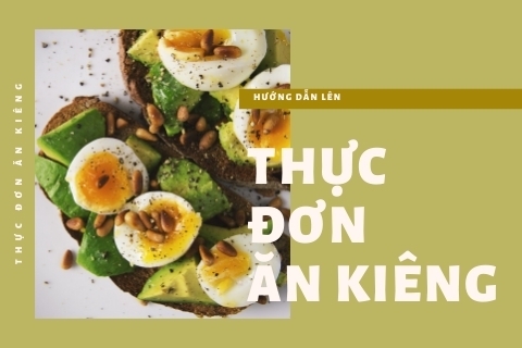 Hướng dẫn lên thực đơn ăn kiêng dành cho người “thở thôi cũng béo”