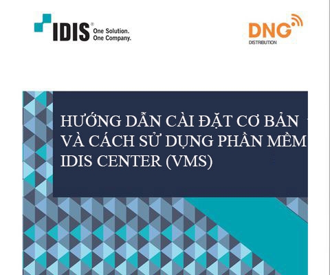 Cài đặt cơ bản và cách sử dụng phần mềm IDIS Camera Center (VMS)