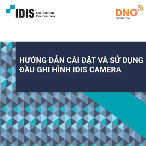 Hướng dẫn cài đặt cơ bản và sử dụng đầu ghi camera IDIS