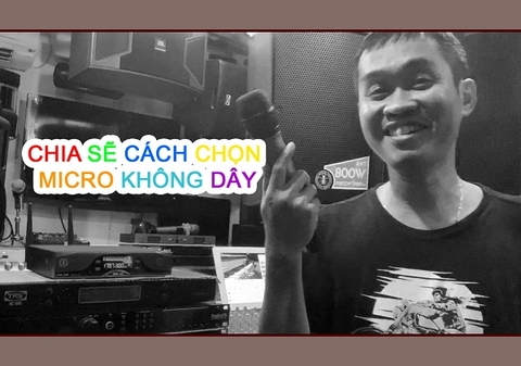 Cách chọn micro không dây nhiều phân khúc khác nhau