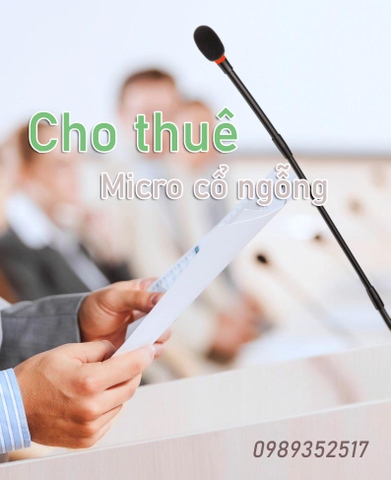 Cho thuê Micro Hội Nghị Để Bàn Cổ Ngỗng